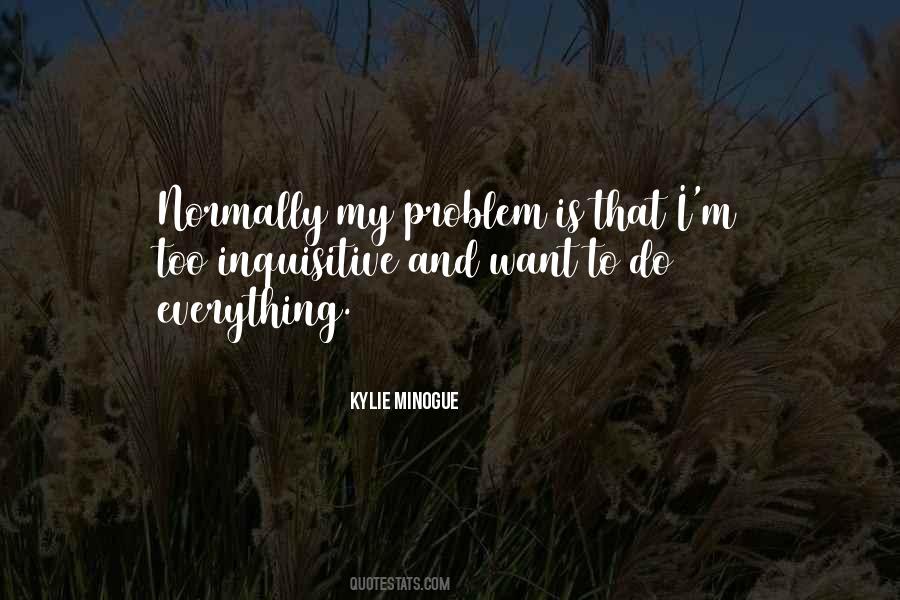 Kylie Minogue Quotes #946741