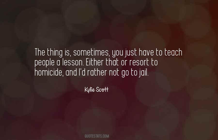 Kylie Scott Quotes #1031900
