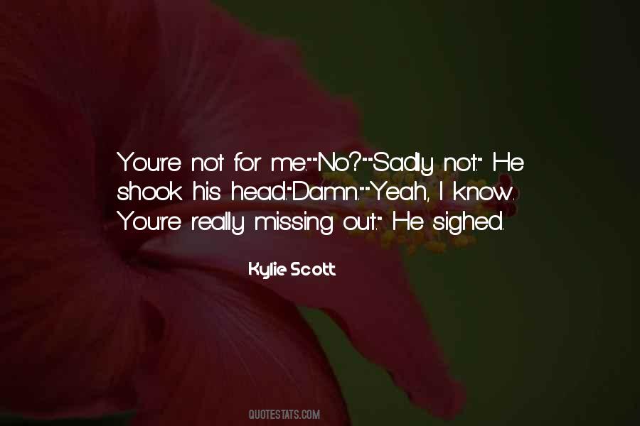 Kylie Scott Quotes #1468060