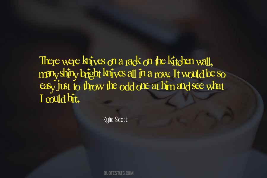 Kylie Scott Quotes #1520709