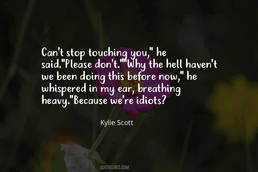 Kylie Scott Quotes #814348