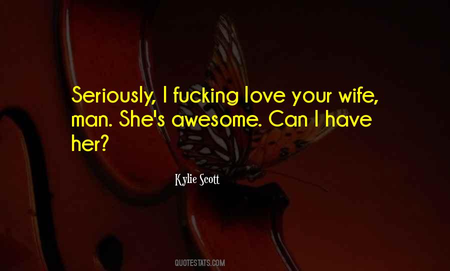 Kylie Scott Quotes #998795