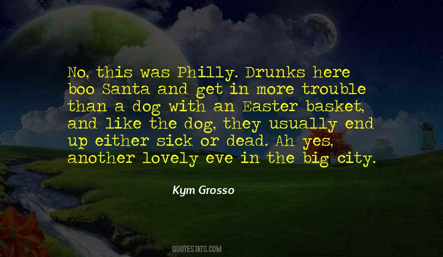 Kym Grosso Quotes #770946