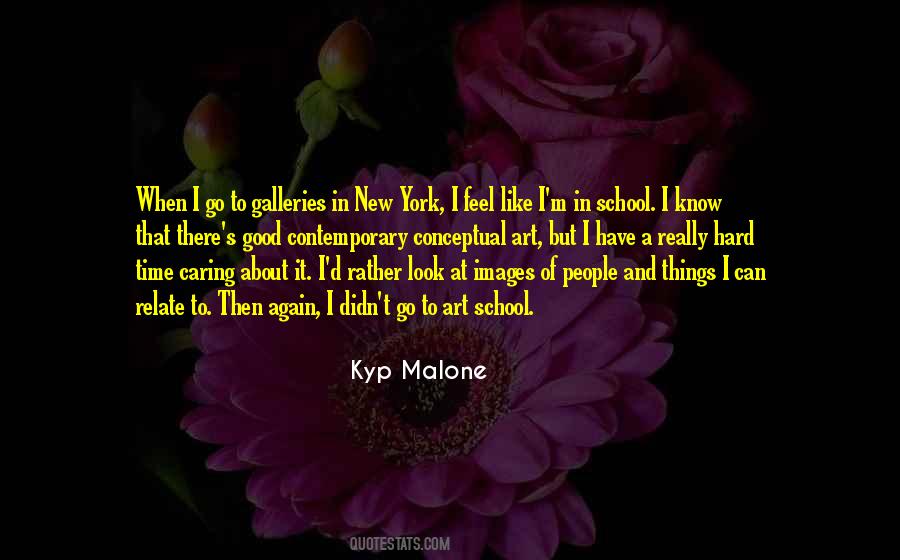 Kyp Malone Quotes #296075