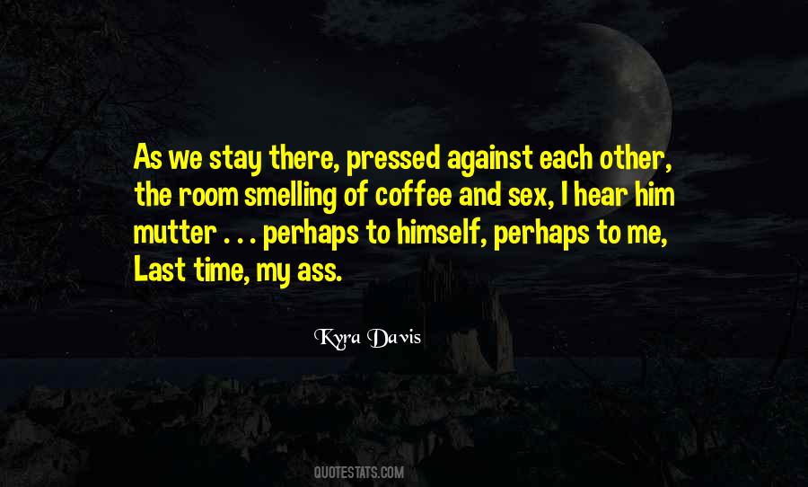 Kyra Davis Quotes #1774475