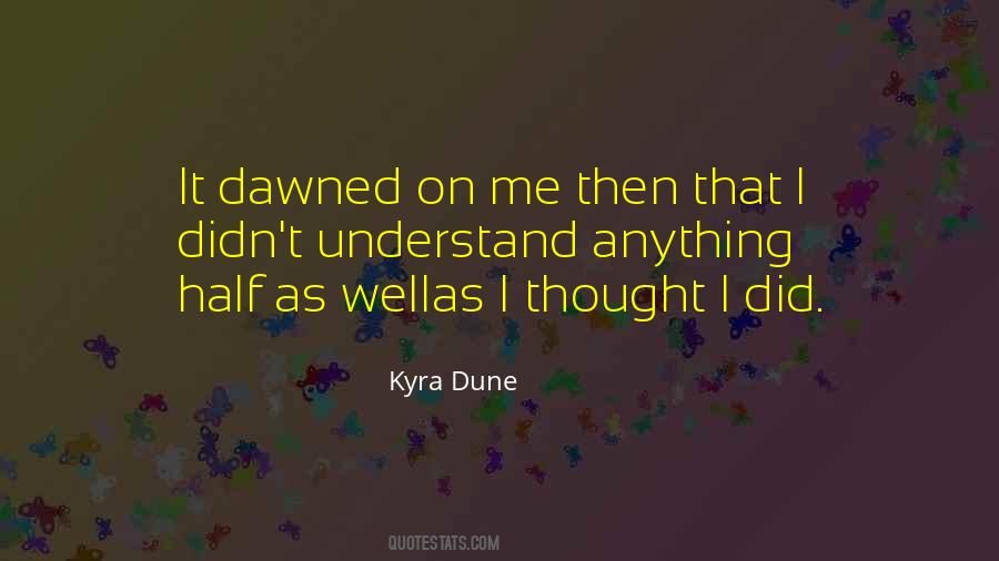 Kyra Dune Quotes #557846