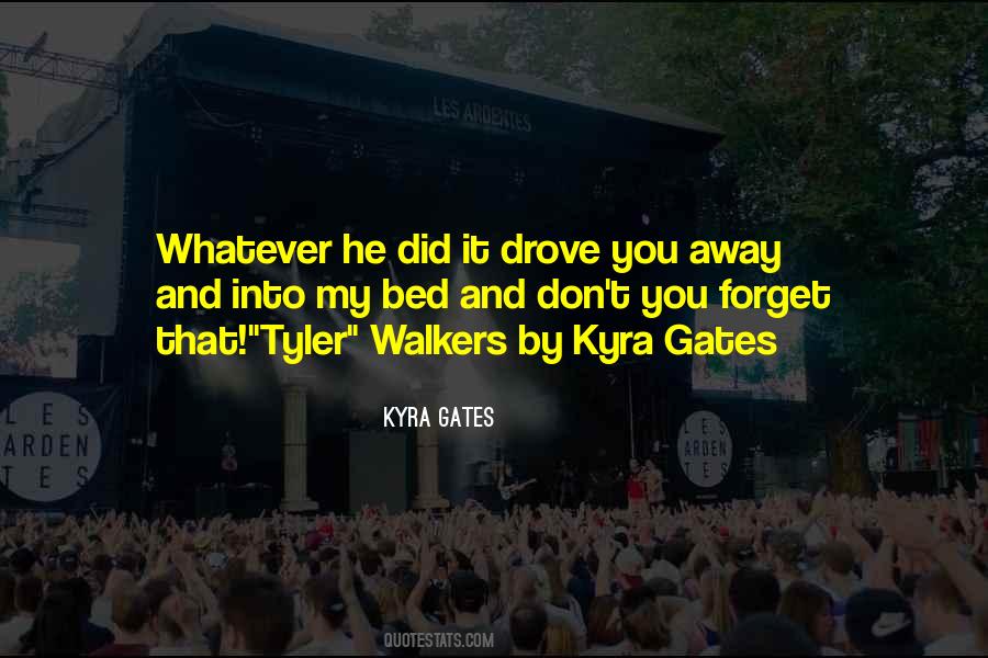Kyra Gates Quotes #1324401