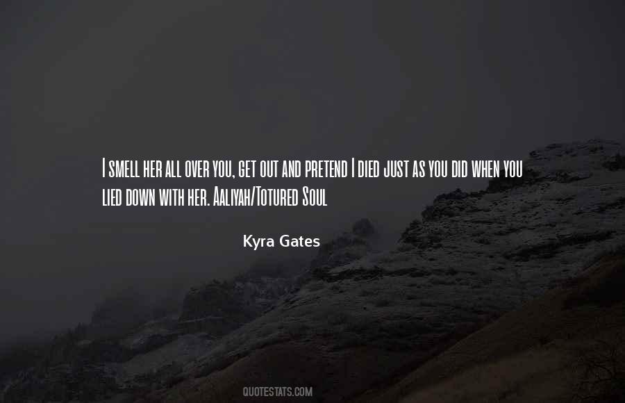 Kyra Gates Quotes #1414474