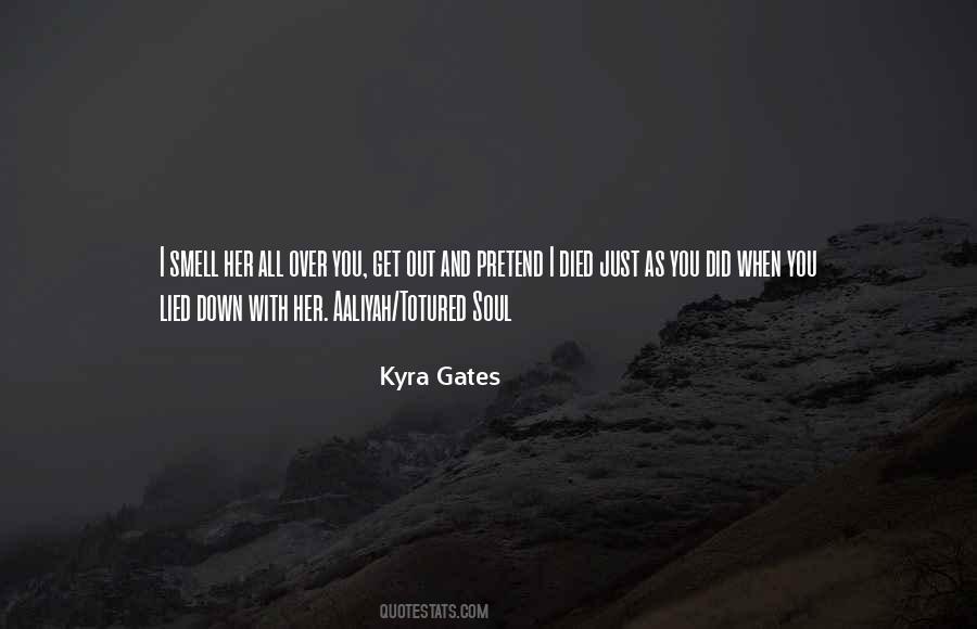 Kyra Gates Quotes #1414474 Kyra Gates Quotes #1414474