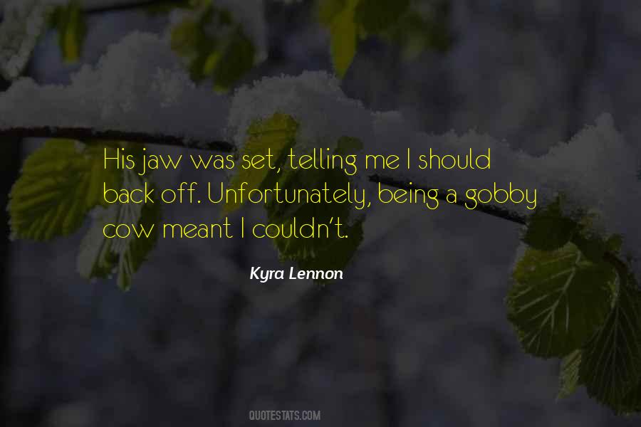 Kyra Lennon Quotes #1508958