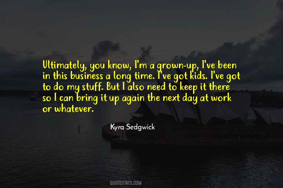 Kyra Sedgwick Quotes #1497221