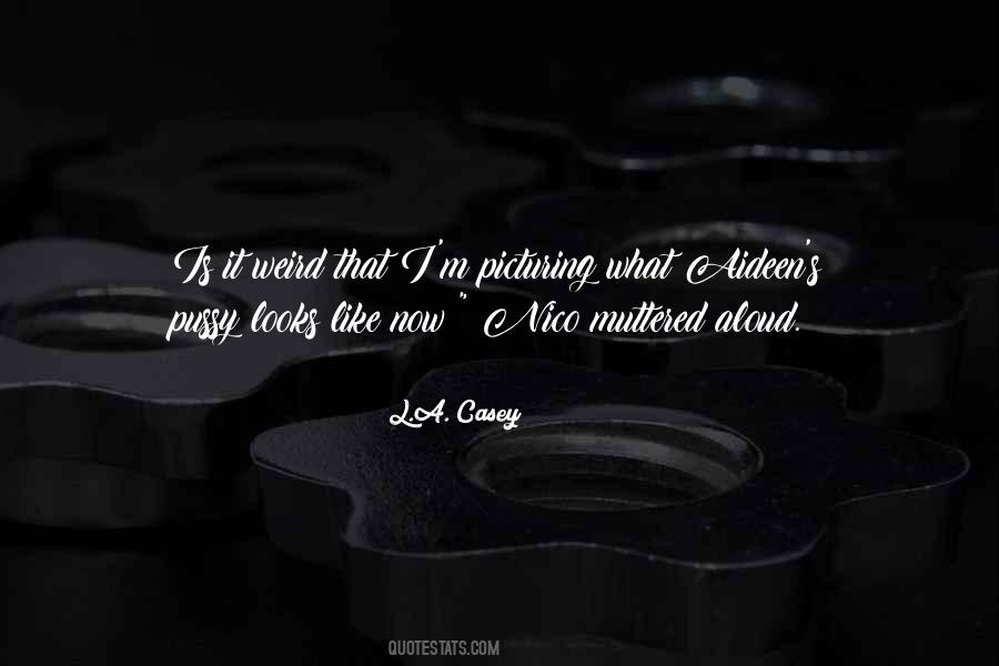 L.A. Casey Quotes #1146772