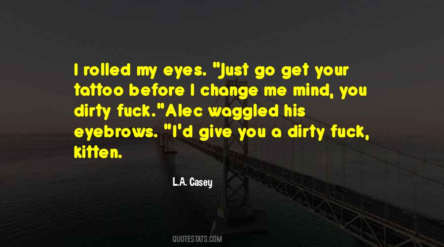 L.A. Casey Quotes #1300137