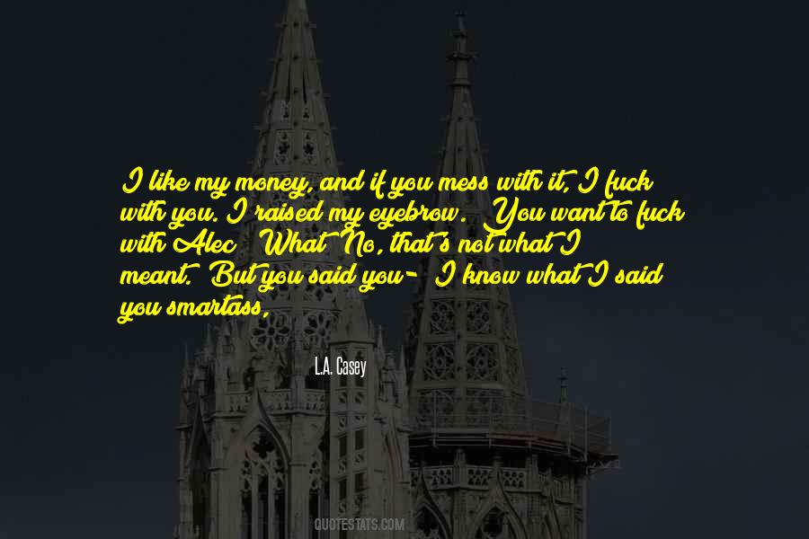 L.A. Casey Quotes #1504933