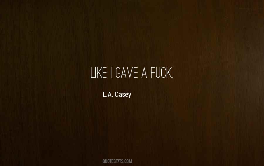 L.A. Casey Quotes #1589726