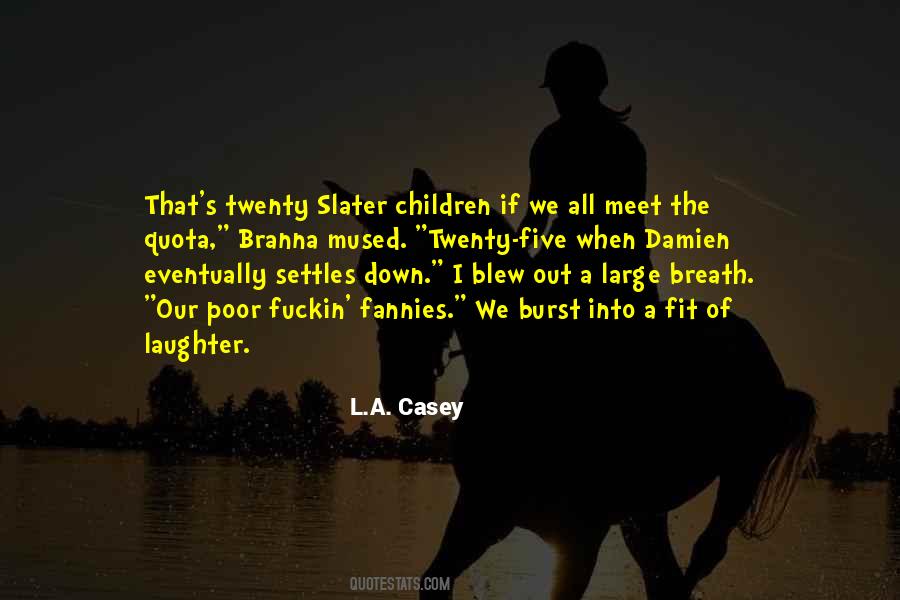L.A. Casey Quotes #1703061