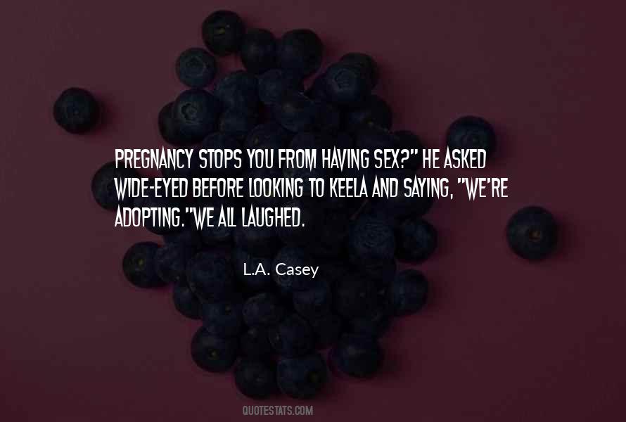 L.A. Casey Quotes #1873762