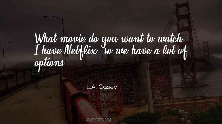 L.A. Casey Quotes #376168