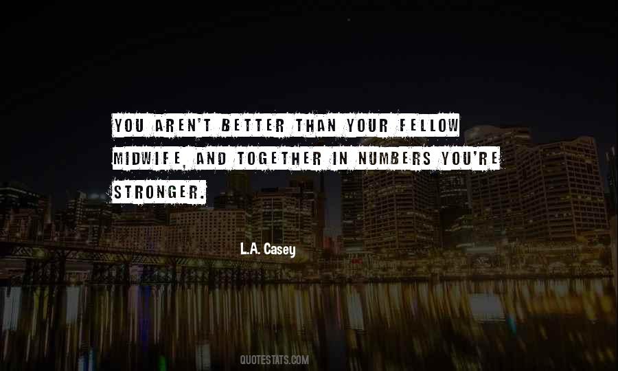 L.A. Casey Quotes #406338