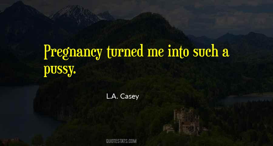 L.A. Casey Quotes #599623