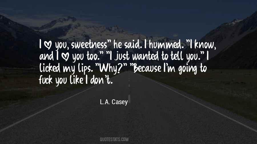 L.A. Casey Quotes #739674