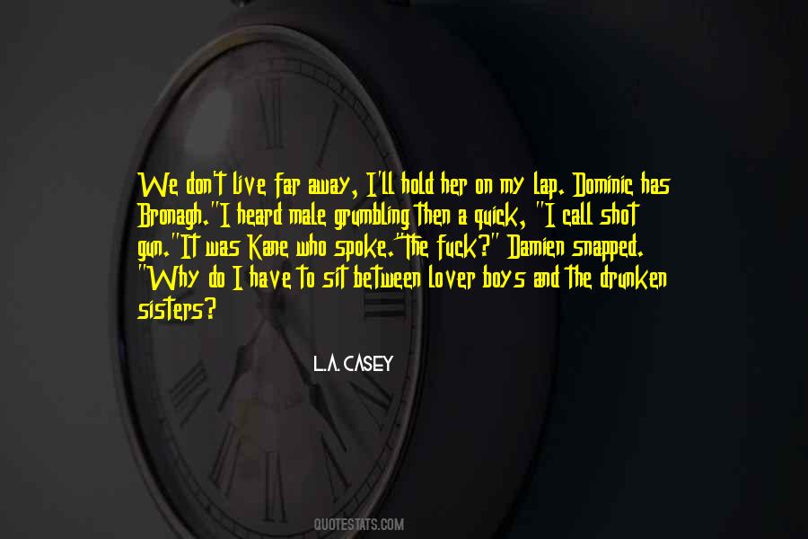 L.A. Casey Quotes #751685