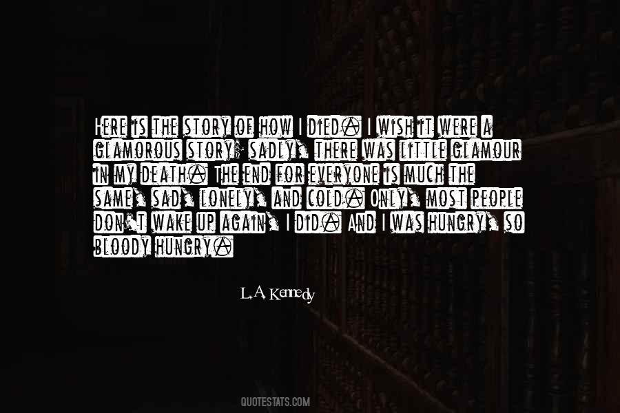 L.A. Kennedy Quotes #136488