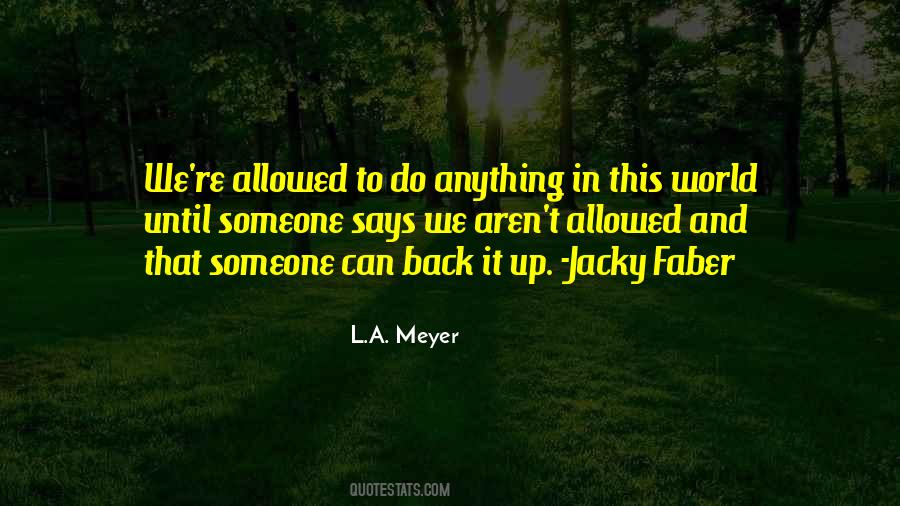 L.A. Meyer Quotes #394241