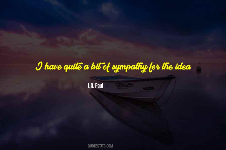 L.A. Paul Quotes #1467824