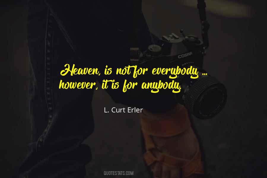 L. Curt Erler Quotes #341629 L. Curt Erler Quotes #341629