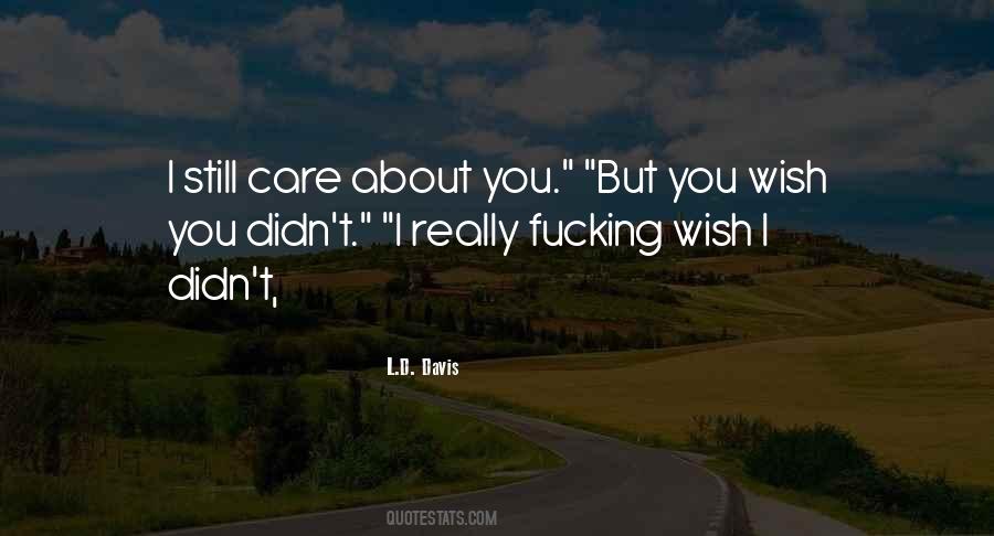 L.D. Davis Quotes #157084 L.D. Davis Quotes #157084