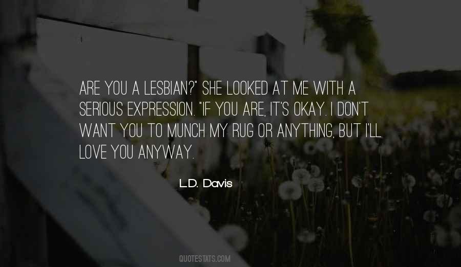 L.D. Davis Quotes #695274 L.D. Davis Quotes #695274
