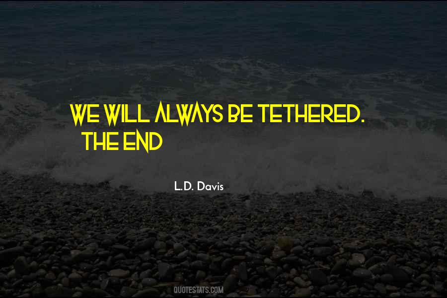 L.D. Davis Quotes #840705 L.D. Davis Quotes #840705