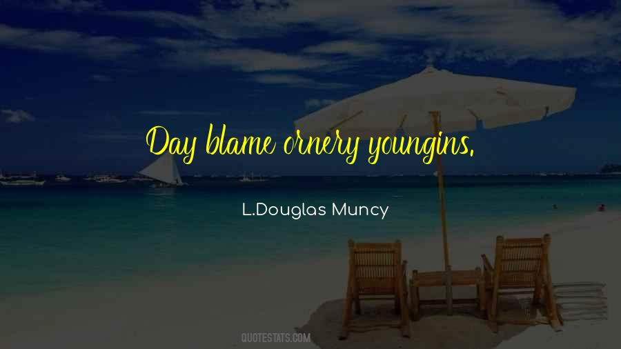 L.Douglas Muncy Quotes #1243680