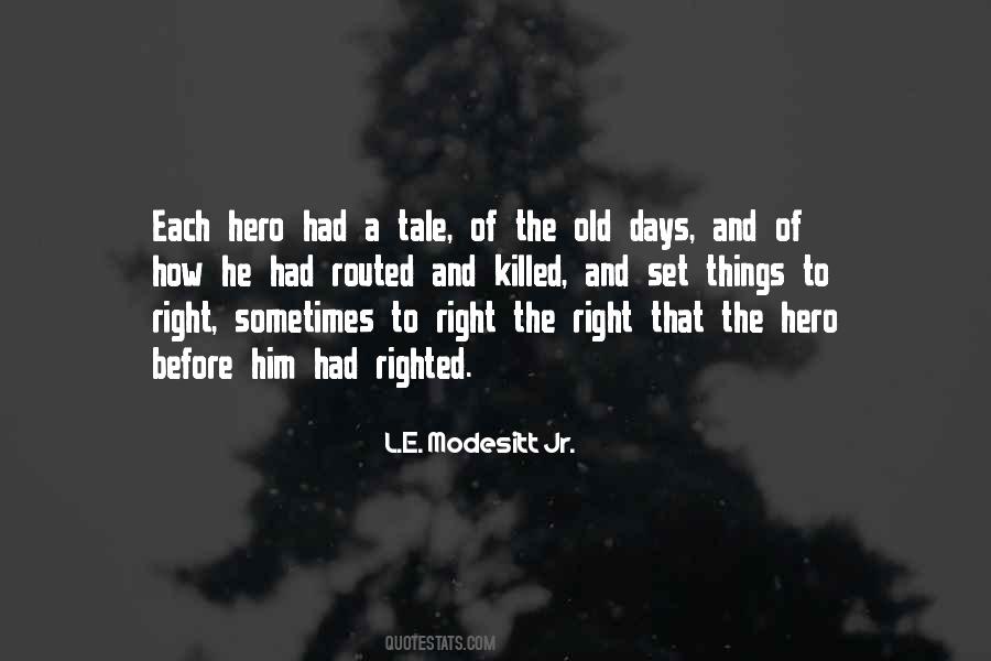 L.E. Modesitt Jr. Quotes #1018600