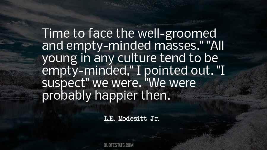 L.E. Modesitt Jr. Quotes #1378948