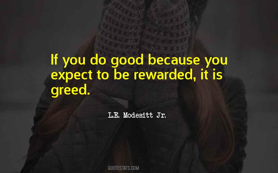 L.E. Modesitt Jr. Quotes #918507