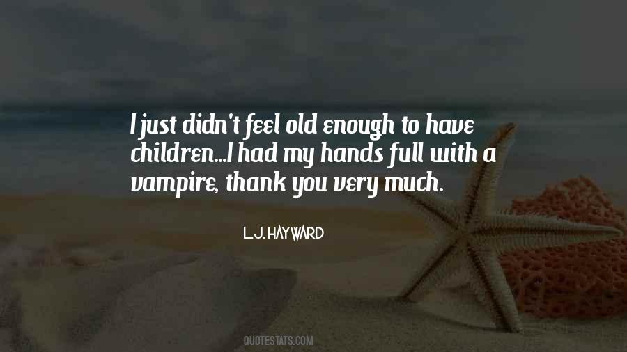 L.J. Hayward Quotes #960566