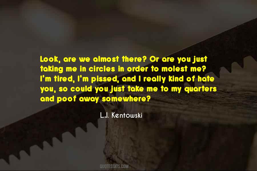 L.J. Kentowski Quotes #224818