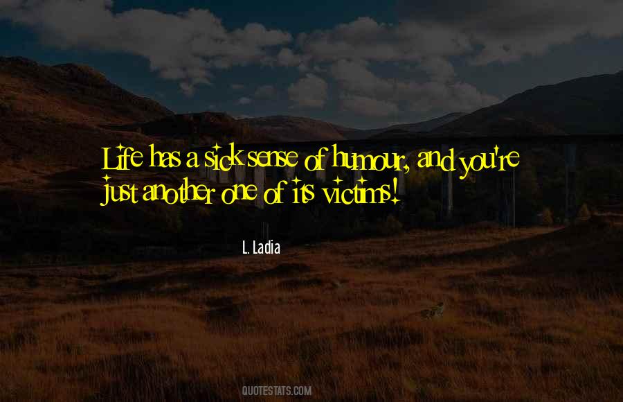 L. Ladia Quotes #1509227