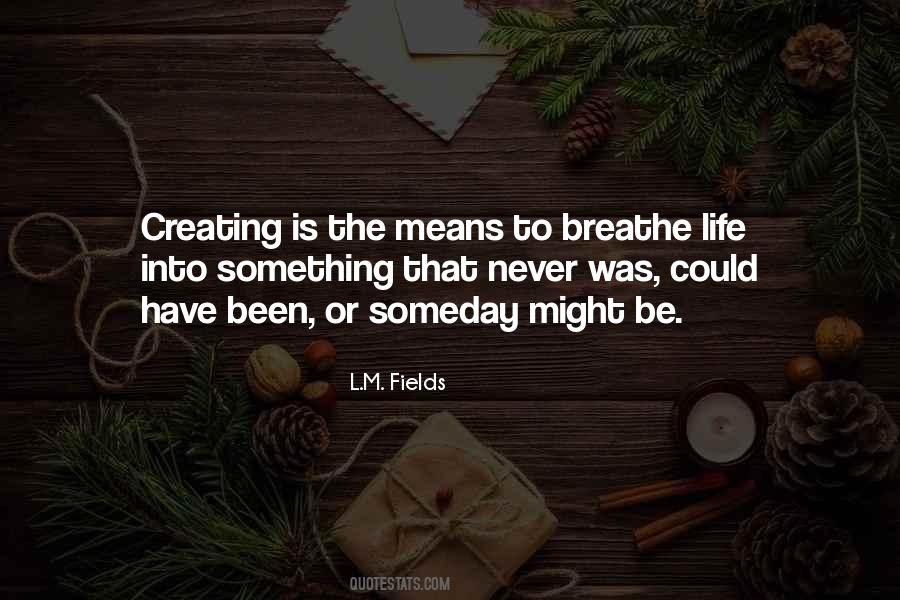 L.M. Fields Quotes #1264295