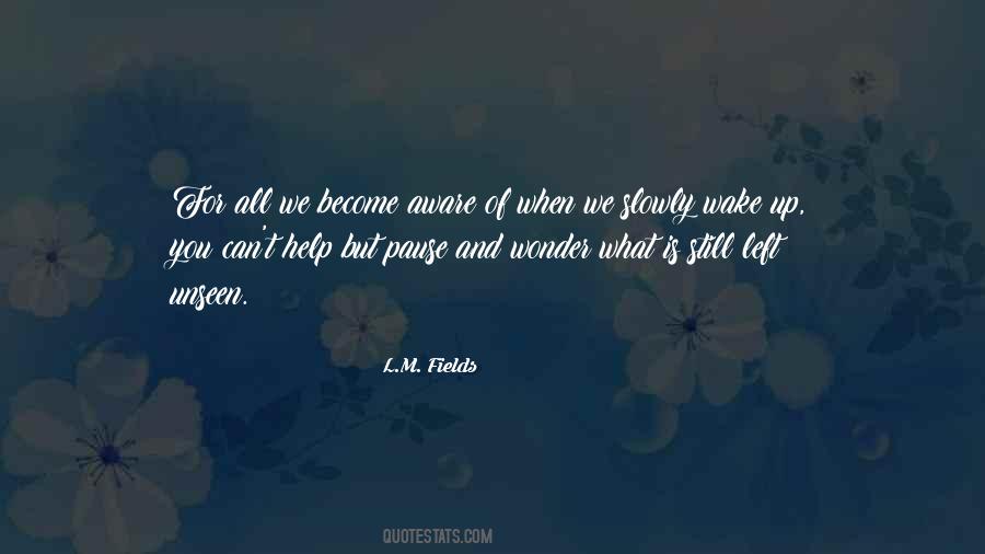 L.M. Fields Quotes #1346659