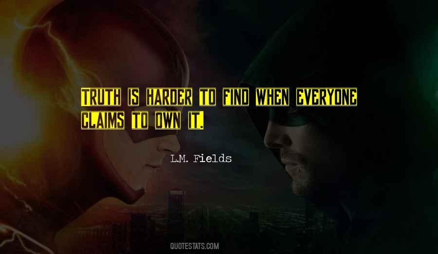 L.M. Fields Quotes #1570994