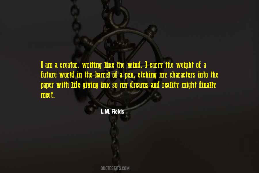L.M. Fields Quotes #315256