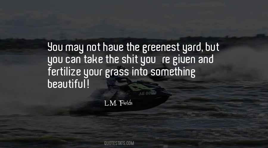 L.M. Fields Quotes #785707