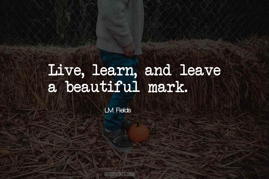 L.M. Fields Quotes #852579