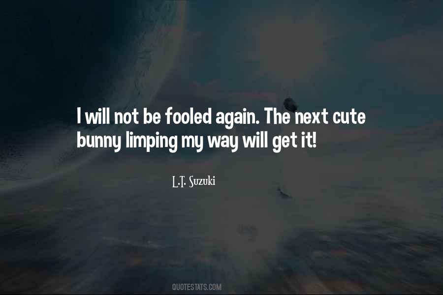 L.T. Suzuki Quotes #594422