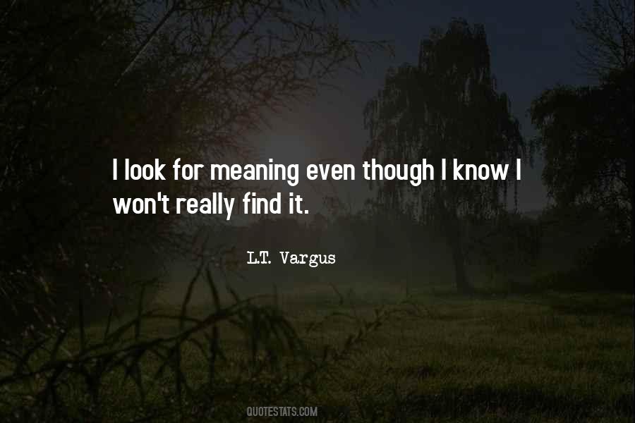 L.T. Vargus Quotes #1449299