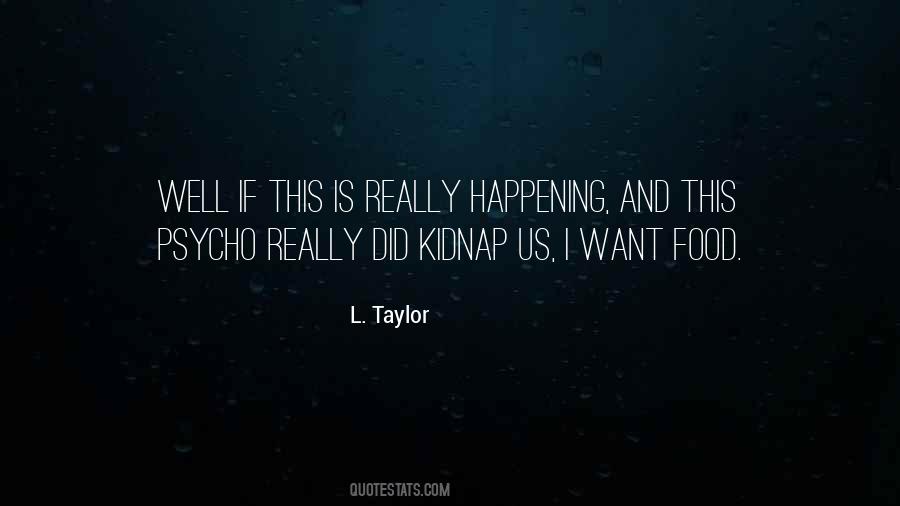 L. Taylor Quotes #509072