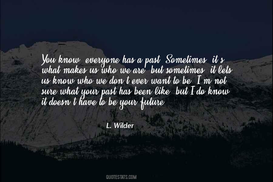 L. Wilder Quotes #445034